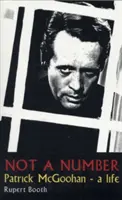 Not a Number: Patrick McGoohan - Życie - Not a Number: Patrick McGoohan - A Life