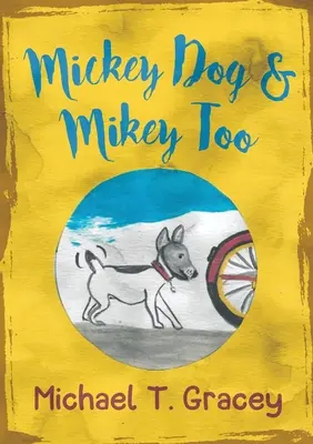 MICKEY DOG I MIKEY TOO - MICKEY DOG And MIKEY TOO