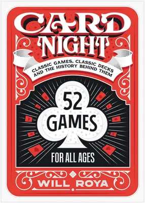 Card Night: Klasyczne gry, klasyczne talie i historia, która za nimi stoi - Card Night: Classic Games, Classic Decks, and the History Behind Them