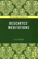 The Routledge Guidebook to Descartes's Meditations (Przewodnik po Medytacjach Kartezjusza) - The Routledge Guidebook to Descartes' Meditations