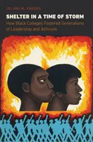 Schronienie w czasie burzy: Jak czarne uczelnie wspierały pokolenia liderów i aktywistów - Shelter in a Time of Storm: How Black Colleges Fostered Generations of Leadership and Activism