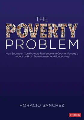 Problem ubóstwa: jak edukacja może promować odporność i przeciwdziałać wpływowi ubóstwa na rozwój i funkcjonowanie mózgu - The Poverty Problem: How Education Can Promote Resilience and Counter Poverty′s Impact on Brain Development and Functioning