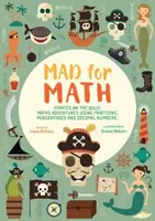 Mad For Math: Żegluj po pełnym morzu! Matematyczne przygody z ułamkami, procentami i liczbami dziesiętnymi - Mad For Math: Navigate The High Seas! Maths Adventures Using Fractions, Percentages and Decimal Numbers