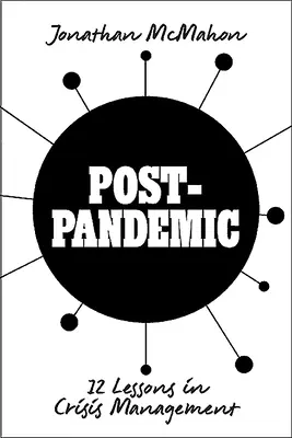 Po pandemii: 12 lekcji zarządzania kryzysowego - Post-Pandemic: 12 Lessons in Crisis Management