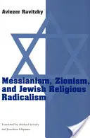 Mesjanizm, syjonizm i żydowski radykalizm religijny - Messianism, Zionism, and Jewish Religious Radicalism