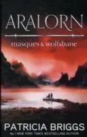 Aralorn: Maski i wilcza zmora - Aralorn: Masques and Wolfsbane