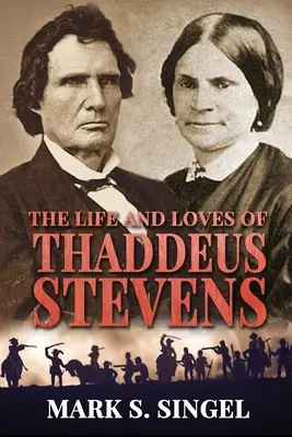 Życie i miłość Tadeusza Stevensa - The Life and Loves of Thaddeus Stevens