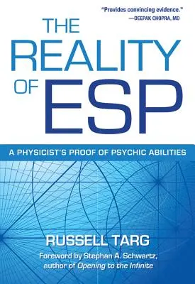 Rzeczywistość ESP: dowód fizyka na zdolności parapsychiczne - Reality of ESP: A Physicist's Proof of Psychic Abilities