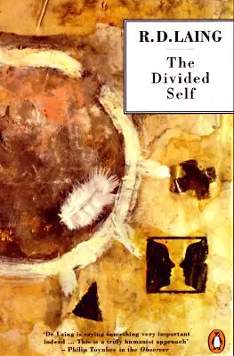 Podzielona jaźń: egzystencjalne studium szaleństwa i szaleństwa - The Divided Self: An Existential Study in Sanity and Madness