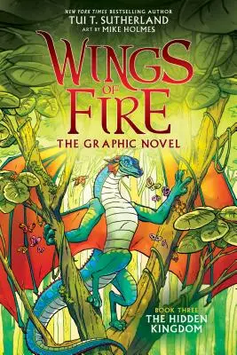 Ukryte królestwo (powieść graficzna Skrzydła ognia #3): A Graphix Book (Library Edition), 3 - The Hidden Kingdom (Wings of Fire Graphic Novel #3): A Graphix Book (Library Edition), 3