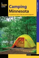 Camping Minnesota: Kompleksowy przewodnik po publicznych kempingach namiotowych i kamperowych - Camping Minnesota: A Comprehensive Guide to Public Tent and RV Campgrounds