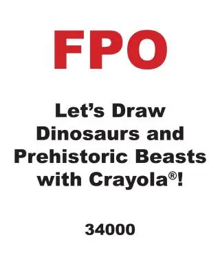 Rysujmy dinozaury i prehistoryczne bestie z Crayolą (R)! - Let's Draw Dinosaurs and Prehistoric Beasts with Crayola (R) !