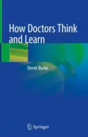 Jak myślą i uczą się lekarze - How Doctors Think and Learn