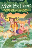 Magiczny domek na drzewie 6: Przygoda w Amazonii - Magic Tree House 6: Adventure on the Amazon