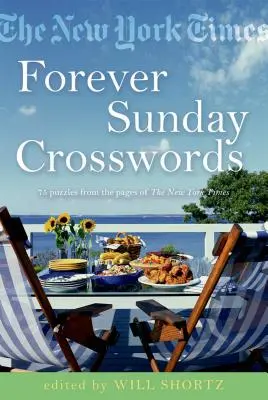 The New York Times Forever Sunday Crosswords: 75 łamigłówek ze stron New York Timesa - The New York Times Forever Sunday Crosswords: 75 Puzzles from the Pages of the New York Times