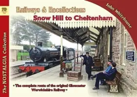 Koleje i wspomnienia Snow Hill do Cheltenham - Railways & Recollections Snow Hill to Cheltenham