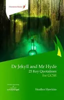 Dr Jekyll and Mr Hyde: 25 kluczowych cytatów dla GCSE - Dr Jekyll and Mr Hyde: 25 Key Quotations for GCSE