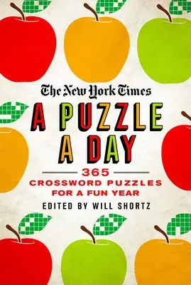 The New York Times a Puzzle a Day: 365 krzyżówek na rok zabawy - The New York Times a Puzzle a Day: 365 Crossword Puzzles for a Year of Fun