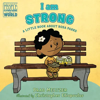 Jestem silna: Mała książka o Rosie Parks - I Am Strong: A Little Book about Rosa Parks