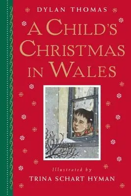 Boże Narodzenie dziecka w Walii: Wydanie upominkowe - A Child's Christmas in Wales: Gift Edition