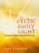 Celtic Daily Light - Duchowa podróż przez cały rok - Celtic Daily Light - A Spiritual Journey Through the Year