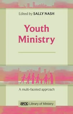 Duszpasterstwo młodzieży - wieloaspektowe podejście - Youth Ministry - A Multifaceted Approach