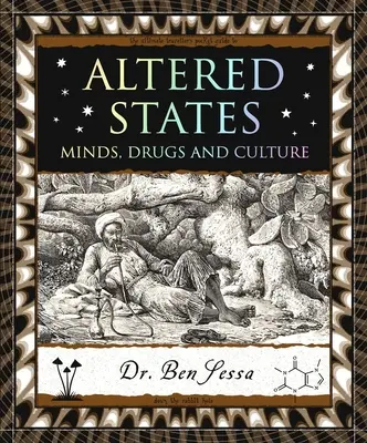 Odmienione stany - umysły, narkotyki i kultura - Altered States - Minds, Drugs and Culture