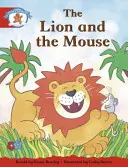 Literacy Edition Storyworlds 1 Once Upon A Time World, The Lion and the Mouse