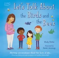 Porozmawiajmy o ptakach i pszczołach - Początek rozmowy o faktach z życia - Let's Talk About the Birds and the Bees - Starting conversations about the facts of life