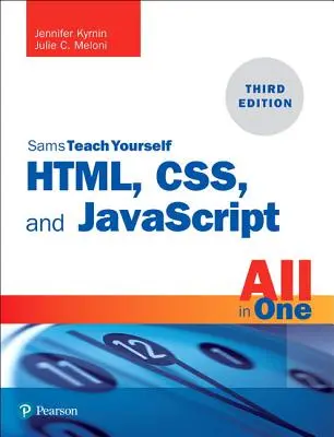 Html, Css i JavaScript w jednym: Html5, Css3 i JavaScript w jednym, Sams Teach Yourself - Html, Css, and JavaScript All in One: Covering Html5, Css3, and Es6, Sams Teach Yourself