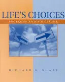 Życiowe wybory - problemy i rozwiązania (Sharf Richard (University of Delaware)) - Life's Choices - Problems and Solutions (Sharf Richard (University of Delaware))