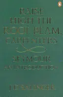 Podnieście wysoko belkę dachową, cieśle; Seymour - wprowadzenie - Raise High the Roof Beam, Carpenters; Seymour - an Introduction