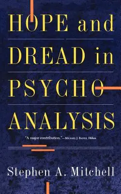 Nadzieja i strach w pychoanalizie - Hope and Dread in Pychoanalysis