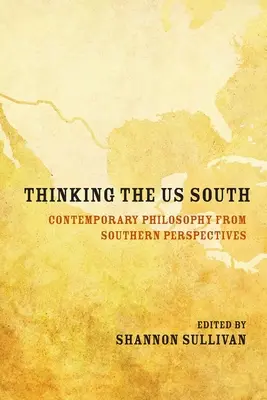 Thinking the Us South: Filozofia współczesna z perspektywy Południa - Thinking the Us South: Contemporary Philosophy from Southern Perspectives