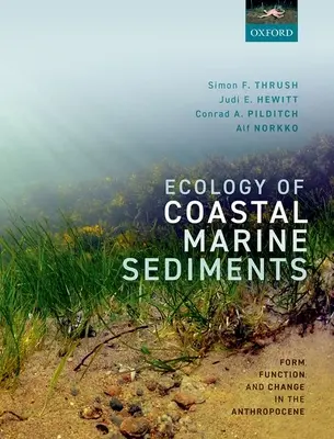 Ekologia przybrzeżnych osadów morskich - forma, funkcja i zmiany w antropocenie - Ecology of Coastal Marine Sediments - Form, Function, and Change in the Anthropocene