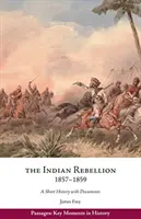 Indyjska rebelia, 1857-1859 - krótka historia z dokumentami - Indian Rebellion, 1857-1859 - A Short History with Documents