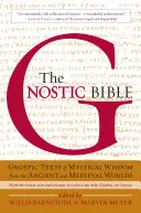 Biblia gnostycka: Wydanie poprawione i rozszerzone - The Gnostic Bible: Revised and Expanded Edition