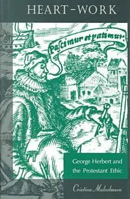 Praca serca: George Herbert i etyka protestancka - Heart-Work: George Herbert and the Protestant Ethic