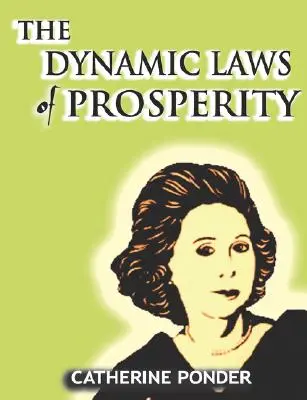 Dynamiczne prawa dobrobytu - The Dynamic Laws of Prosperity