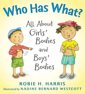 Kto ma co? Wszystko o ciałach dziewczynek i chłopców - Who Has What?: All about Girls' Bodies and Boys' Bodies