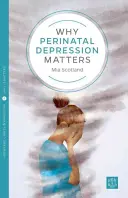 Dlaczego depresja okołoporodowa ma znaczenie - Why Perinatal Depression Matters