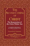 Drugie przyjście Chrystusa: Zmartwychwstanie Chrystusa w tobie, odkrywczy komentarz do oryginalnych nauk Jezusa - The Second Coming of Christ: The Resurrection of the Christ Within You, a Revelatory Commentary on the Original Teachings of Jesus