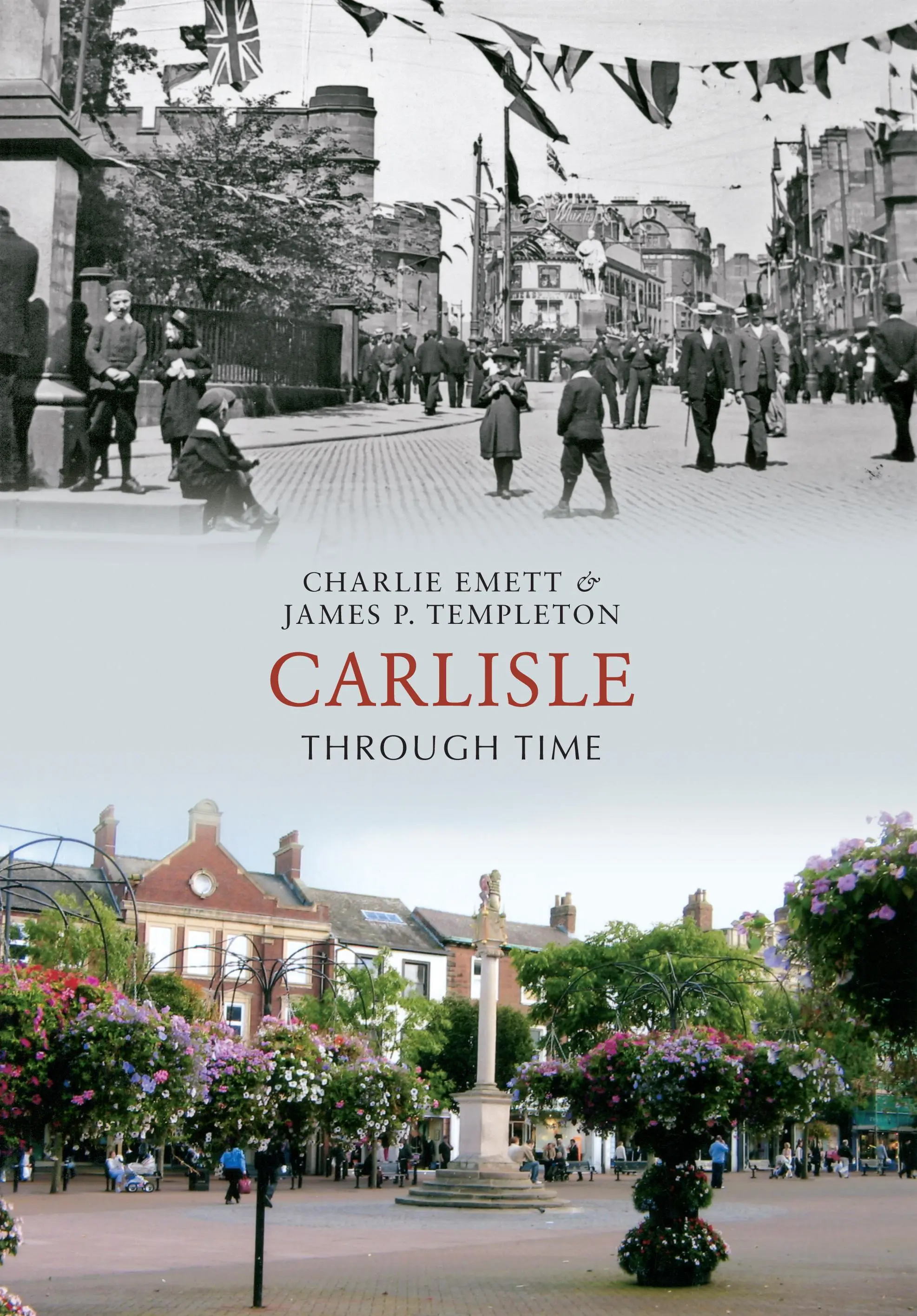 Carlisle w czasie - Carlisle Through Time