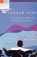 Ziemia Kanaan: Religijna historia Afroamerykanów - Canaan Land: A Religious History of African Americans