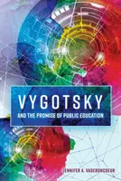 Wygotski i obietnica edukacji publicznej - Vygotsky and the Promise of Public Education