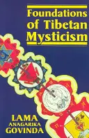 Podstawy tybetańskiego mistycyzmu - Foundations of Tibetan Mysticism