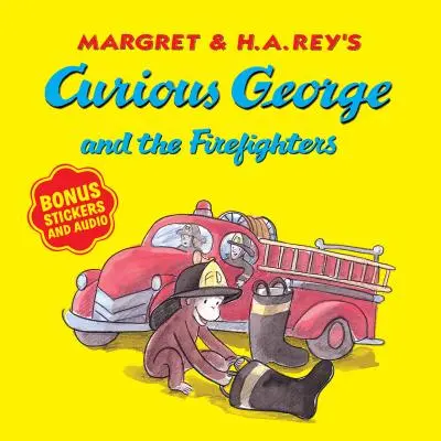 Ciekawski George i strażacy [z dodatkowymi naklejkami i dźwiękiem] - Curious George and the Firefighters [With Bonus Stickers and Audio]