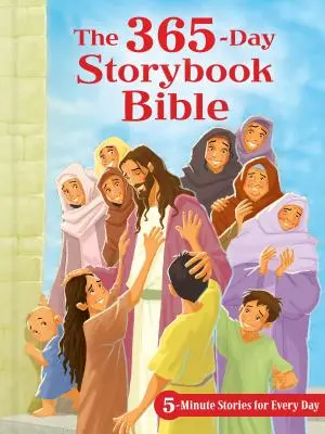 Biblia 365 dni: 5-minutowe historie na każdy dzień - The 365-Day Storybook Bible: 5-Minute Stories for Every Day