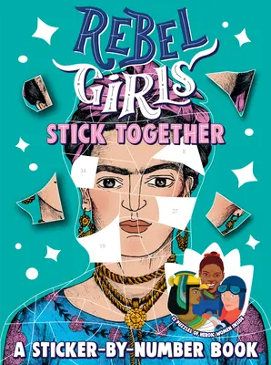 Rebel Girls Stick Together: Książka z naklejkami według numerów - Rebel Girls Stick Together: A Sticker-By-Number Book