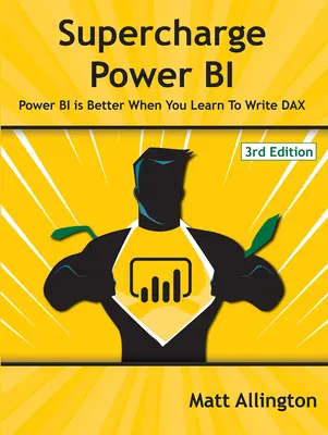 Supercharge Power Bi: Power Bi jest lepsze, gdy nauczysz się pisać Dax - Supercharge Power Bi: Power Bi Is Better When You Learn to Write Dax